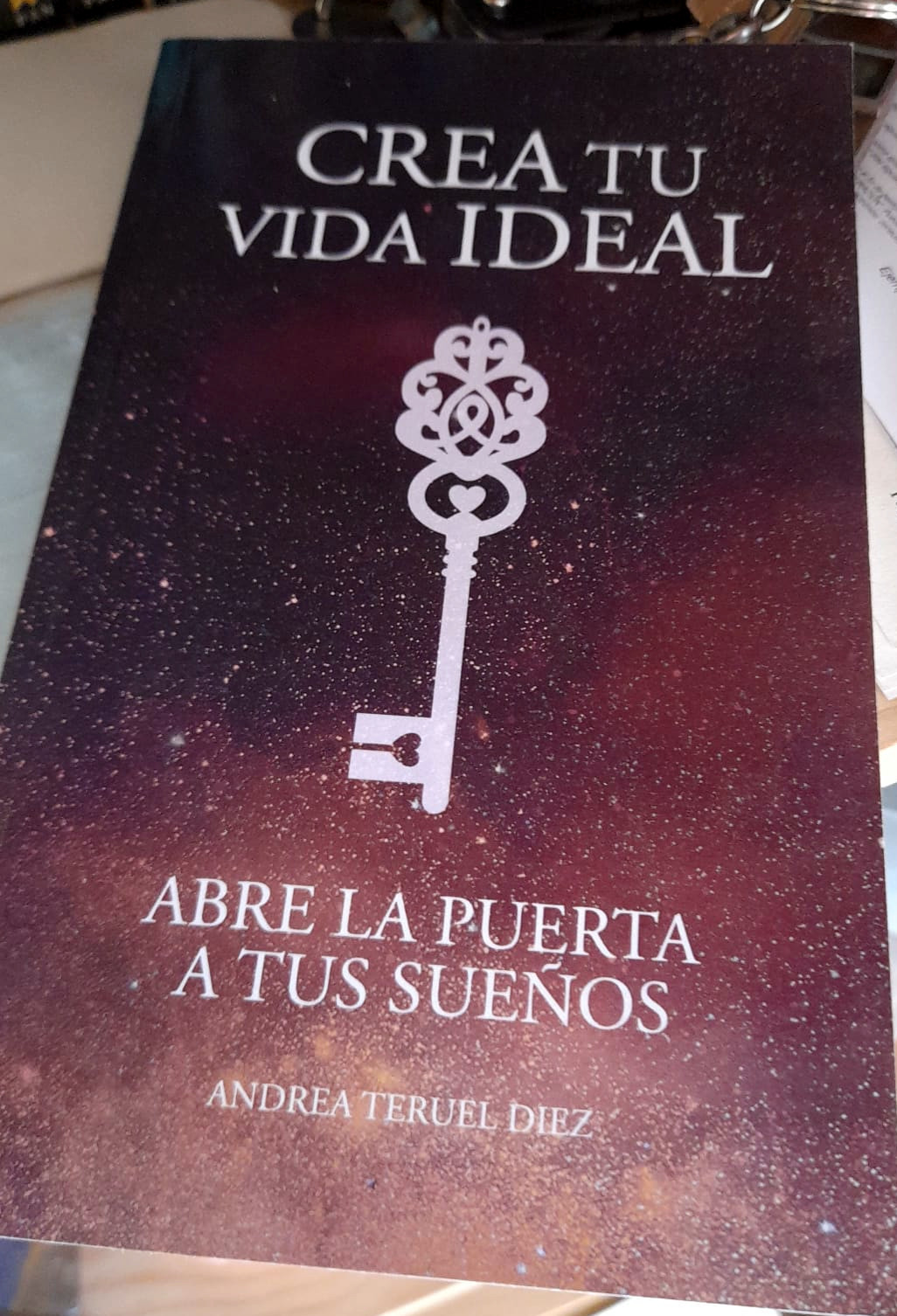 Andrea Teruel nos muestra el camino para “Crear tu vida ideal”